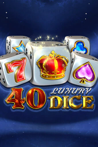 40 Luxury Dice в демо-режиме играть бесплатно | Азино888