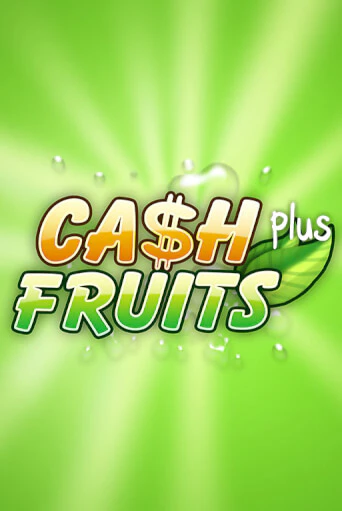 Cash Fruits Plus в демо-режиме играть бесплатно | Азино888