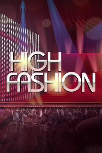 High Fashion в демо-режиме играть бесплатно | Азино888