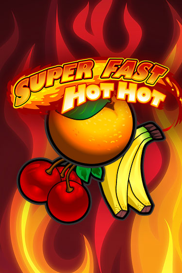 Super Fast Hot Hot в демо-режиме играть бесплатно | Азино888