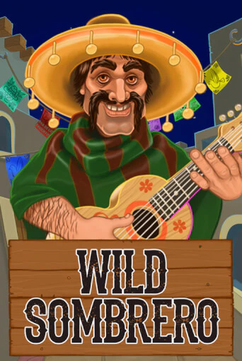 Wild Sombrero в демо-режиме играть бесплатно | Азино888